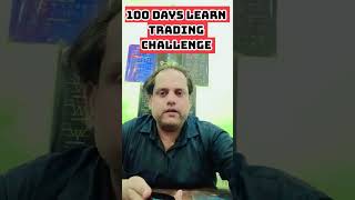 100 Days Learn Trading Challenge [upl. by Utica]