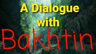 Bakhtin and Dialogism [upl. by Karame509]