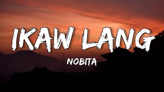 NOBITA  Ikaw Lang  Lyrics [upl. by Alletnahs]