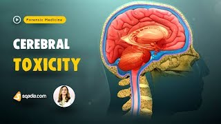 Cerebral Toxicity  Forensic Medicine Video Lectures  Student Education  VLearning [upl. by Aratihc622]