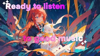 Lofi HiphopWorkingRelaxing Ready To Listen To Good Music [upl. by Saxet506]