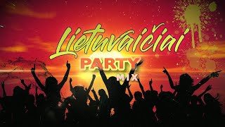 LIETUVAIČIAI ✦ PARTY MIX ✦ GERIAUSIOS DAINOS ✦ 2021 [upl. by Cosenza]