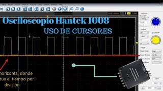 Osciloscopio Hantek 1008c  Cursores [upl. by Atinrahc236]