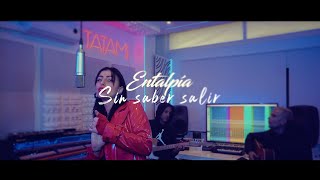 ENTALPÍA  SIN SABER SALIR  VIDEOCLIP OFICIAL [upl. by Ashatan]