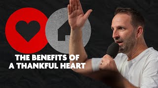 The Benefits Of A Thankful Heart  Heart For The House  Sean Phillipps [upl. by Eolande]