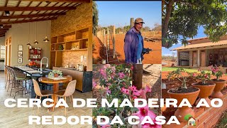 MAIS UMA ETAPA CONCLUÍDA DA CERCA DE MADEIRA EUCALIPTO AO REDOR DA 🏡 NOSSO JARDIM MAIS FLORIDO 🌺🌷🌺 [upl. by Nadoj]