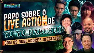 YU YU HAKUSHO  LIVE ESPECIAL COM OS DUBLADORES DO LIVE ACTION [upl. by Randene]