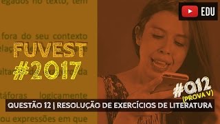 RESOLUÇÃO FUVEST 2017 Literatura  Questão 12 Memórias  Figuras de Linguagem [upl. by Chiles]