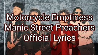 Motorcycle Emptiness  Manic Street Preachers  Official Lyrics [upl. by Hannis361]