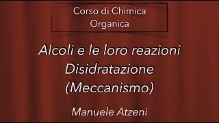 Chimica organica Disidratazione di un Alcol L91 ProfAtzeni ISCRIVITI [upl. by Bashee]