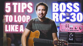 5 Tips to Loop LIKE A BOSS RC30 [upl. by Trelu409]