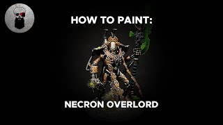 Contrast How to Paint Necron Overlord [upl. by Eltsyrhc]