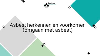 Asbest herkennen en voorkomen omgaan met asbest [upl. by Anemix]