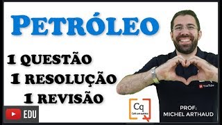 REVISÃO ENEM  PETRÓLEO  VÍDEO 16 [upl. by Suiravaj737]