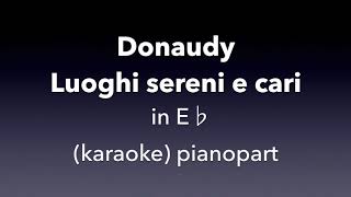 Luoghi sereni e cari Donaudy in E♭ Piano accompanimentkaraoke [upl. by Tawsha556]