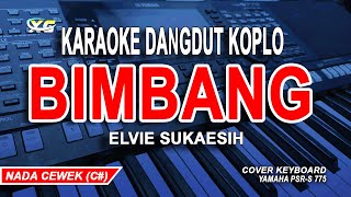 BIMBANG KARAOKE NADA WANITA  ELVIE SUKAESIH [upl. by Kamillah]