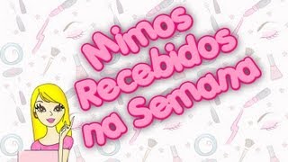 Mimos recebidos na semana [upl. by Zertnom]