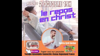 Assemblée connectéeCyril Cerdan Le repos en Christ [upl. by Aneelak468]