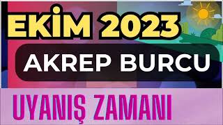 AKREP BURCU EKİM 2023 AYLIK BURÇ YORUMLARI  BÜYÜK UYANIŞ ZAMANI [upl. by Ahtanaram926]