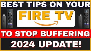 BEST FIRESTICK TIPS TO STOP YOUR FIRE TV BUFFERING 2024 UPDATE [upl. by Adalie]