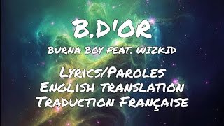 Burna Boy  B DOR feat Wizkid LyricsEnglish TranslationParolesTraduction Française [upl. by Auberbach310]