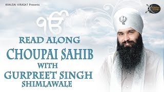 Chaupai Sahib  Bhai Gurpreet Singh Shimla Wale  Learn Gurbani  Gurbani Shabad Kirtan [upl. by Tung]