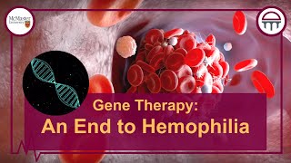 Gene Therapy An End to Hemophilia [upl. by Spillar]