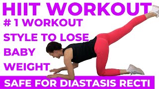 Diastasis Recti HIIT Workout LOSE BABY WEIGHT WORKOUT PLAN [upl. by Thorrlow]