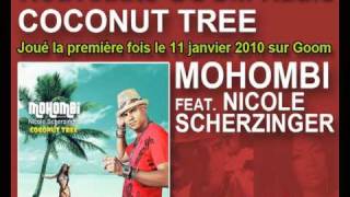 MOHOMBI feat Akon  quotCoconut Treequot joué en premier sur Goom [upl. by Ardnassela]