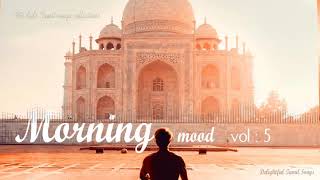 Morning Mood vol 5 Delightful Tamil songs collections  Tamil melodies Hits  Tamil MP3 [upl. by Dnalyag34]