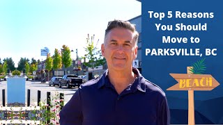 Top 5 Reasons You Should Move to Parksville BC [upl. by Llerad]