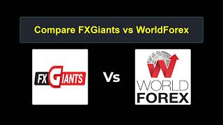 Compare FXGiants with WorldForex  Which is better Which broker to choose [upl. by Siddra447]