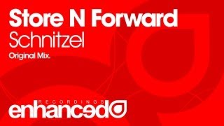 Store N Forward  Schnitzel Original Mix OUT NOW [upl. by Beebe214]