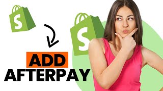 How to add afterpay to Shopify Best Method [upl. by Xylina]