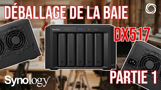 Déballage de la baie de Synology la DX517 [upl. by Annayoj653]