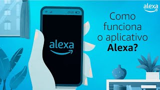 Como usar o aplicativo Alexa  Alexa [upl. by Waugh917]