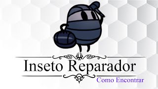 Inseto Reparador Hollow Knight  Menderbug Hollow Knight [upl. by Rosemary]