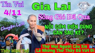 Tin Vui Gia Lai 411 Thầy Minh Tuệ Bất Ngờ Xuất Hiện Sao Kê Nồi Cơm Điện Phật Tử Đồng Nai Vỡ Òa [upl. by Williamsen]