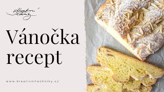 Vánočka recept Nejlepší domácí vánočka z 9 pramenů │ Kreativní Techniky [upl. by Darooge]