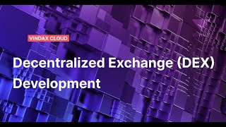 VinDAX Cloud  Decentralized Crypto Exchange DEX Development [upl. by Lauraine589]