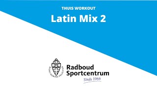 Radboud Sportcentrum Thuis Workout Latin Mix 2 [upl. by Eirena]