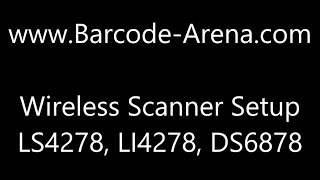 How To Setup Wireless Barcode Scanner LS4278 LI4278 DS6878  wwwBarcodeArenacom [upl. by Wallache877]