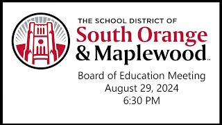 Board of Education Meeting  Public Session  August 29 2024 [upl. by Ainomar]