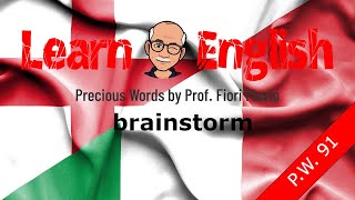 Learn English  Precious Word No 91 BRAINSTORM by Fiori Flavio [upl. by Bouchier915]