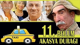 AKASYA DURAĞI 11 BÖLÜM [upl. by Remy]