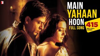 Main Yahaan Hoon  Full Song  VeerZaara  Shah Rukh Khan Preity Zinta  Madan Mohan Udit Narayan [upl. by Meg]