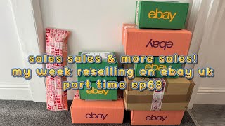 Week of sales reselling on eBay uk part time ep68 [upl. by Rock12]