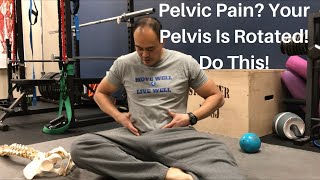 Pelvic Pain Your Pelvis Is Rotated Do This  Dr Wil amp Dr K [upl. by Leseil678]