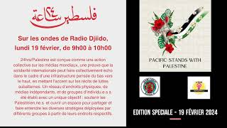 S300 spéciale du 19 février 2024  24h solidarité internationale pour la Palestine [upl. by Animsaj]