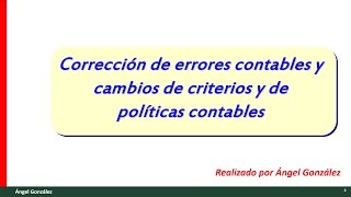 37  Corrección de errores contables  Ajustes contra reservas y cambios de criterios contables [upl. by Menzies]